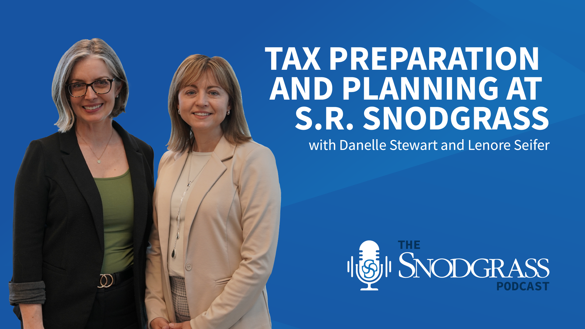 Tax Preparation and Planning at S.R. Snodgrass | S.R. Snodgrass Podcast Episode 10