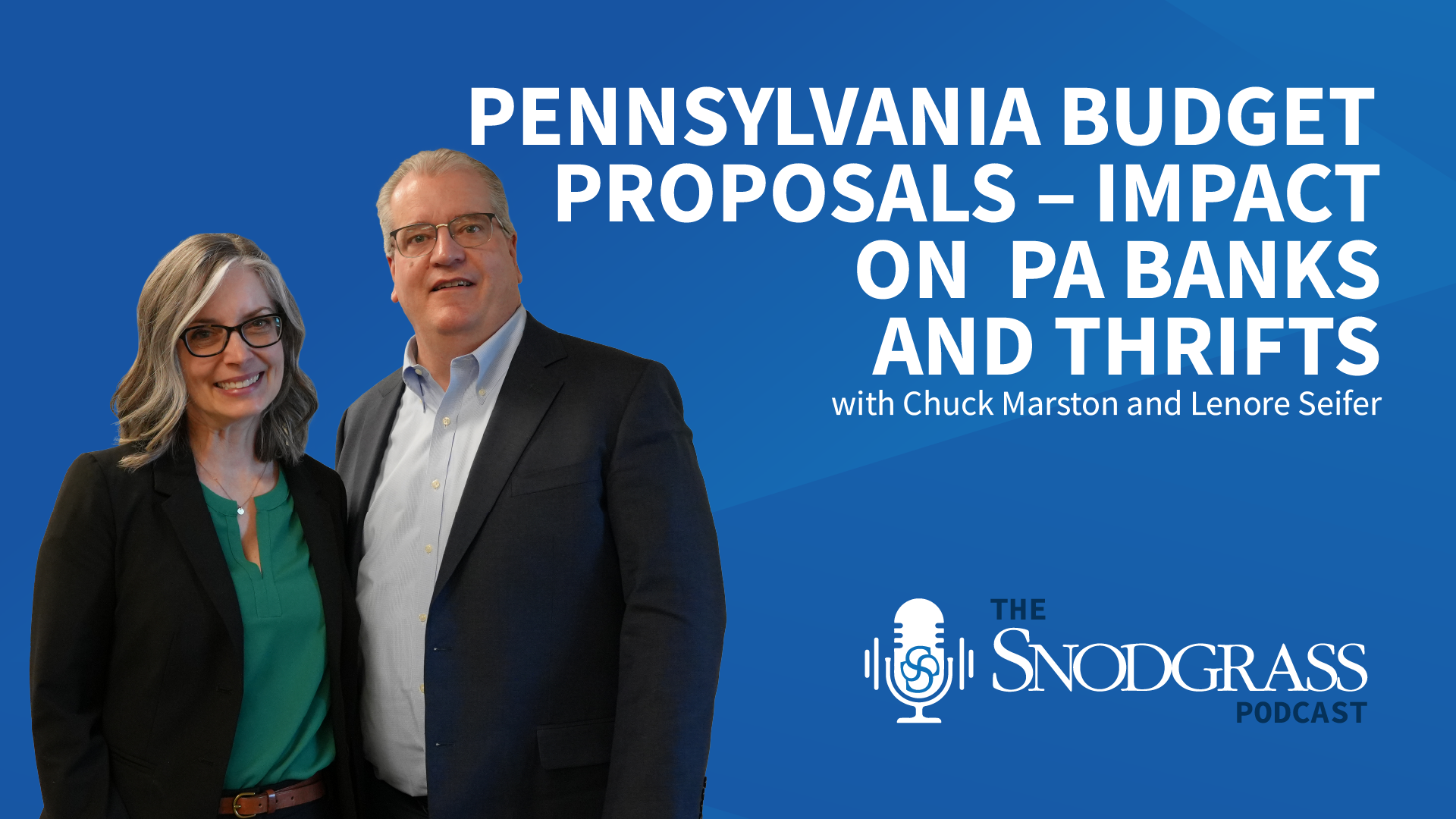 Pennsylvania Budget Proposals – Impact on PA Banks and Thrifts | S.R. Snodgrass Podcast Episode 14